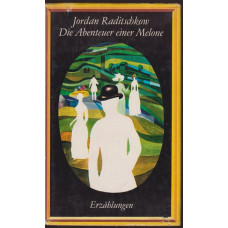 Die Abenteuer Einer Melone und andere Erzählungen Die Abenteuer Einer Melone und andere Erzählungen