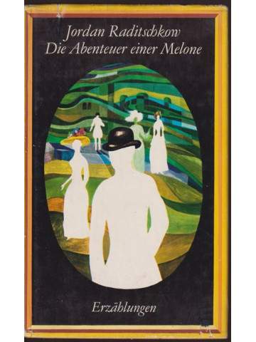 Die Abenteuer Einer Melone und andere Erzählungen Die Abenteuer Einer Melone und andere Erzählungen