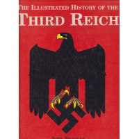 The Illustrated History of the Third Reich The Illustrated History of the Third Reich