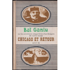 Bai Ganiu; Ghicago et retour Bai Ganiu; Ghicago et retour